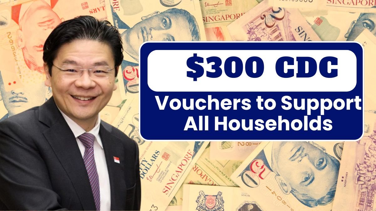 _Singapore Government Rolls Out $300 CDC Vouchers to Support All Households, Check Details..